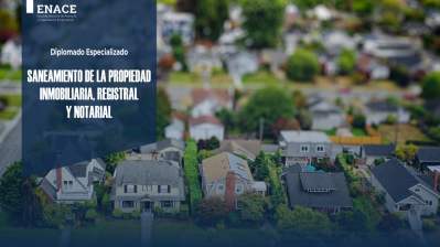 10.04.24 Diplomado Especializado en Saneamiento de la Propiedad Inmobiliaria, Registral y Notarial  ( 2024 )