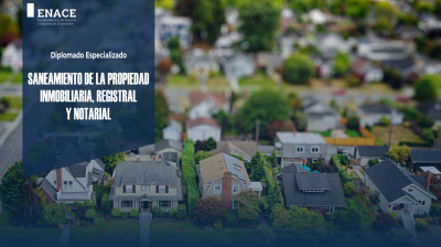 27.09.23 Diplomado Especializado en Saneamiento de la Propiedad Inmobiliaria, Registral y Notarial