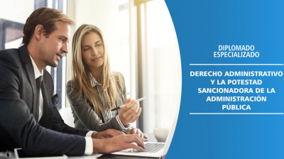 I. Diplomado en Derecho Administrativo y la Potestad Sancionadora de la Administración Pública