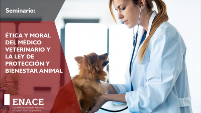 Seminario :Etica y  moral del medico Veterinario y la  ley de protección y bienestar animal