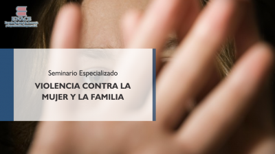 Seminario Violencia contra la Mujer y la Familia